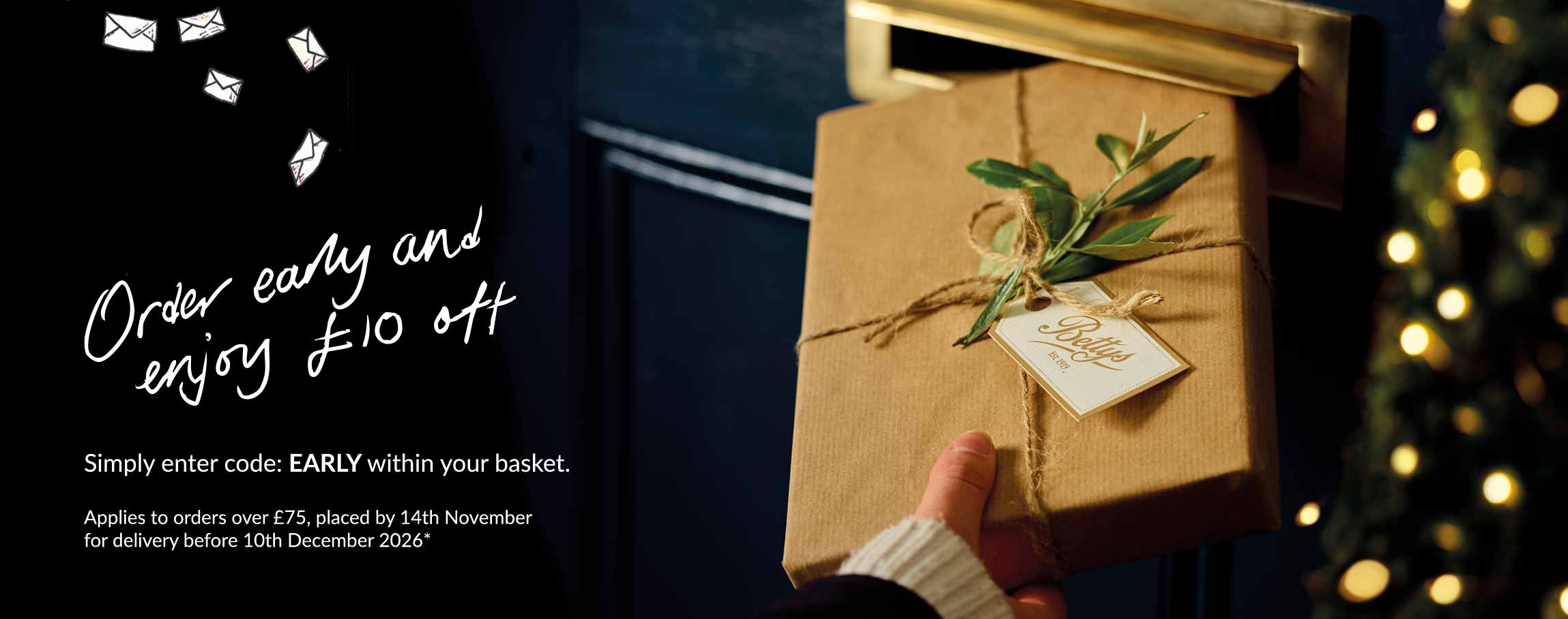 Order early and save £10*